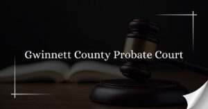 Gwinnett County Probate Court - Gwinnett County Court Records